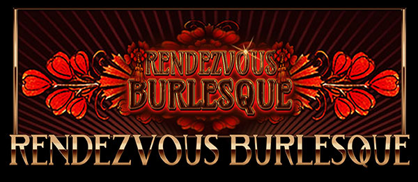 Rendezvous Burlesque - the newest event produced by Boudoir Noir - Xarah von den Vielenregen.