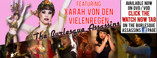 Xarah part of the movie Burlesque Assassins!