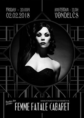 Don't miss the Femme Fatale Cabaret, Xarah s newest production in Amsterdam: